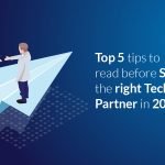 Tips to read before selecting technology partner